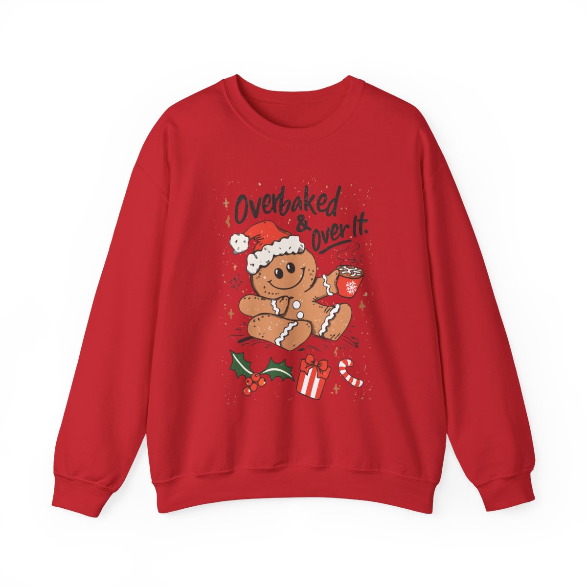 Over Baked & Over It Christmas Sweatshirt