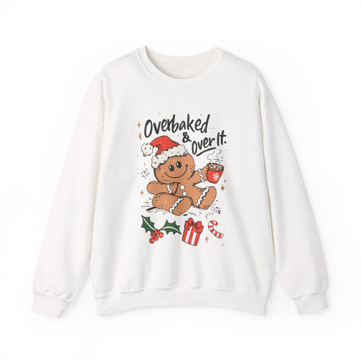 Over Baked & Over It Christmas Sweatshirt