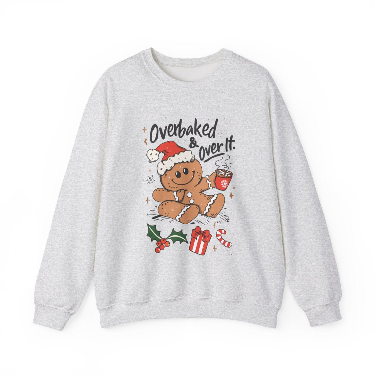 Over Baked & Over It Christmas Sweatshirt