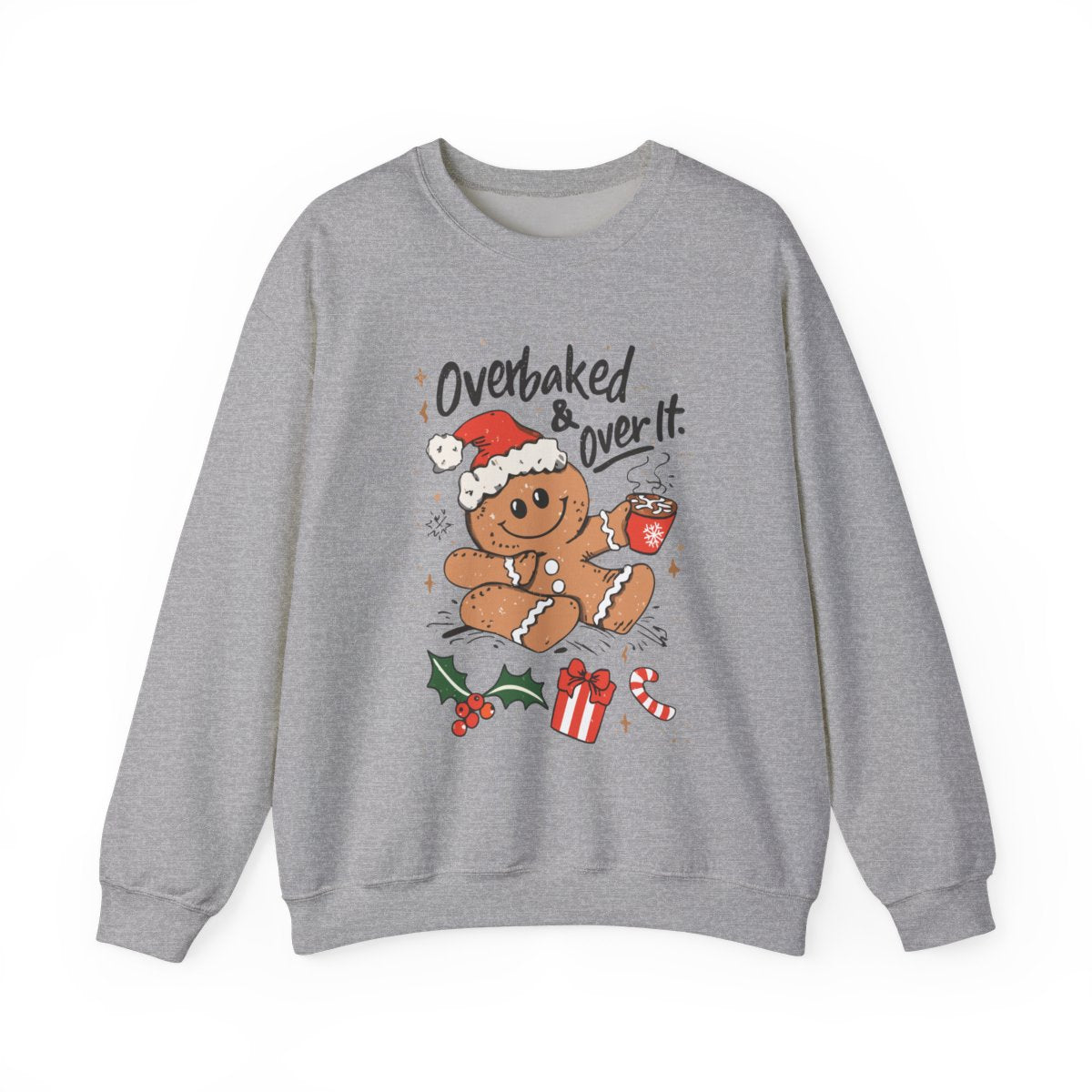 Over Baked & Over It Christmas Sweatshirt